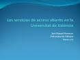 Los servicios de acceso abierto en la Universitat de Val PowerPoint PPT Presentation