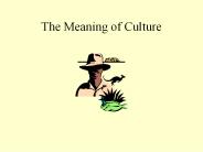 The Meaning of Culture