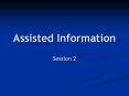Assisted Information PowerPoint PPT Presentation