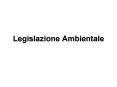 Legislazione Ambientale PowerPoint PPT Presentation