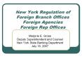 New York Regulation of Foreign Branch Offices Foreign Agencies Foreign Rep Offices PowerPoint PPT Presentation