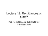 Lecture 12: Remittances or Gifts?