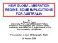 NEW GLOBAL MIGRATION REGIME: SOME IMPLICATIONS FOR AUSTRALIA PowerPoint PPT Presentation