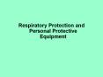 Respiratory Protection and Personal Protective Equipment PowerPoint PPT Presentation