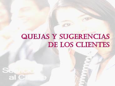 QUEJAS Y SUGERENCIAS DE LOS CLIENTES