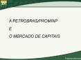 A PETROBRAS/PROMINP E O MERCADO DE CAPITAIS PowerPoint PPT Presentation
