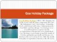 Goa Holiday Package PowerPoint PPT Presentation