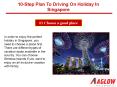 10-step plan to driving on holiday in Singapore PowerPoint PPT Presentation