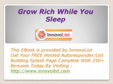 Grow Rich While You Sleep