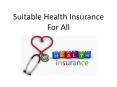 Suitable health insurance for all PowerPoint PPT Presentation