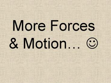 More Forces