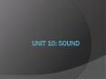 Unit 10: Sound PowerPoint PPT Presentation