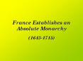 France Establishes an Absolute Monarchy PowerPoint PPT Presentation