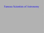 Famous Scientists of Astronomy