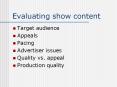 Evaluating show content PowerPoint PPT Presentation