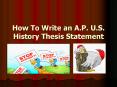 How To Write an A.P. U.S. History Thesis Statement PowerPoint PPT Presentation
