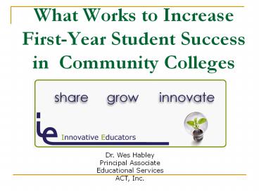What Works to Increase First-Year Student Success in Community Colleges