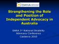 Strengthening the Role and Position of Independent Advocacy in Australia PowerPoint PPT Presentation