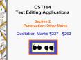 OST164 Text Editing Applications  Section 2    Punctuation: Other Marks PowerPoint PPT Presentation