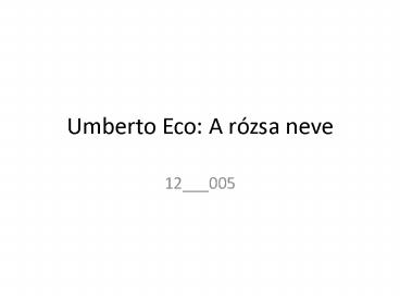 Umberto Eco: A r