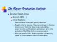 The Player: Production Analysis PowerPoint PPT Presentation