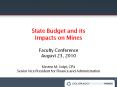 State Budget and its Impacts on Mines Faculty Conference August 23, 2010 Kirsten M. Volpi, CPA Senior Vice President for Finance and Administration PowerPoint PPT Presentation