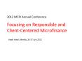2012 MCPI Annual Conference Focusing on Responsible and Client-Centered Microfinance PowerPoint PPT Presentation
