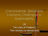 Environmental, Social and Economic Challenges to Sustainability