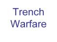 Trench%20Warfare PowerPoint PPT Presentation