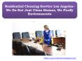 Residential Cleaning Service Los Angeles– We Do Not Just Clean Houses, We Purify Environments PowerPoint PPT Presentation