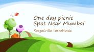One Day Picnic Spot Near Mumbai