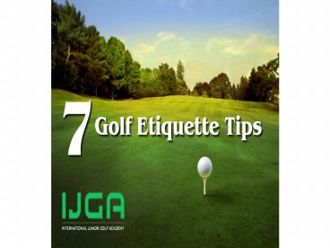 7 Golf Etiquette Tips