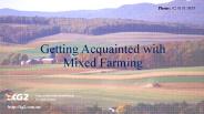 Getting Acquainted with Mixed Farming