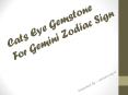 Cats Eye Gemstone For Gemini Zodiac Sign PowerPoint PPT Presentation