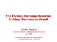 The Foreign Exchange Reserves Buildup: Business as Usual? PowerPoint PPT Presentation