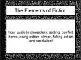 The Elements of Fiction PowerPoint PPT Presentation