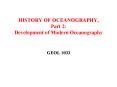 HISTORY OF OCEANOGRAPHY, Part 2: Development of Modern Oceanography PowerPoint PPT Presentation