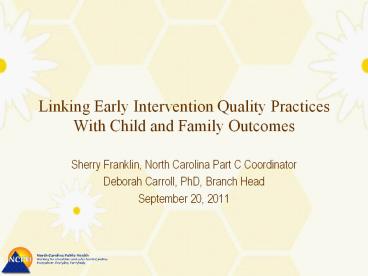 Linking Early Intervention Quality Practices With Child and Family Outcomes