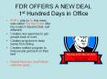 FDR OFFERS A NEW DEAL 1st Hundred Days in Office PowerPoint PPT Presentation
