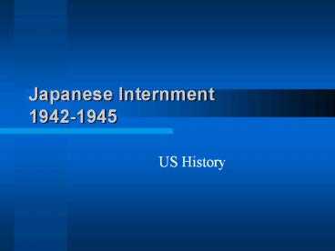 Japanese Internment 1942-1945
