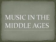 Music in the Middle Ages