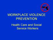 WORKPLACE VIOLENCE PREVENTION