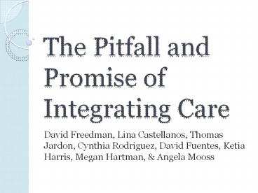 The Pitfall and Promise of Integrating Care