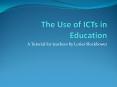 The Use of ICTs in Education PowerPoint PPT Presentation