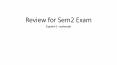 Review for Sem2 Exam PowerPoint PPT Presentation