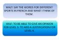 WALT: SAY THE WORDS FOR DIFFERENT SPORTS IN FRENCH AND WHAT I THINK OF THEM. PowerPoint PPT Presentation