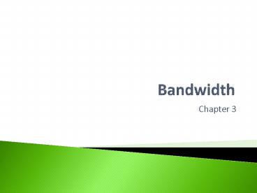 Bandwidth
