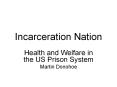 Incarceration%20Nation PowerPoint PPT Presentation
