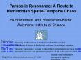 Parabolic%20Resonance:%20A%20Route%20to%20Hamiltonian%20Spatio-Temporal%20Chaos PowerPoint PPT Presentation