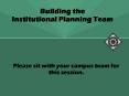 Please sit with your campus team for this session. PowerPoint PPT Presentation